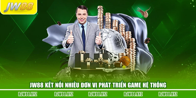 JW88 kết nối nhiều đơn vị phát triển game hệ thống